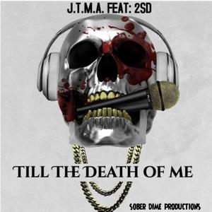 Till The Death of Me (feat. 2SD) [Explicit]