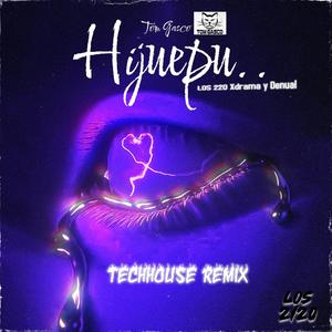 Hijuepu.. (feat. Xdrama & Denual) (Tom Gasco Remix Tech House Remix)