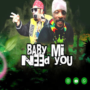 BaBy Mi Need You (feat. CHUCK Fenda)