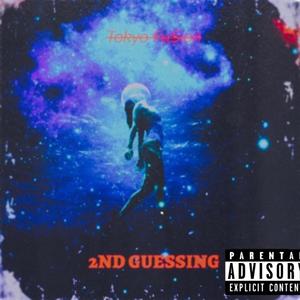 2ND GUESSING (Explicit)