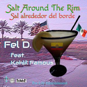 Salt Around The Rim(feat. Kahlil Famous)