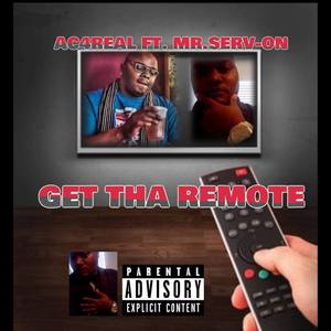 Get Tha Remote (feat. Mr. Serv-On)