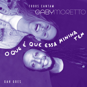 Todos Cantam Gaby Moretto: O Que É Que Essa Menina Tem (Ao Vivo)