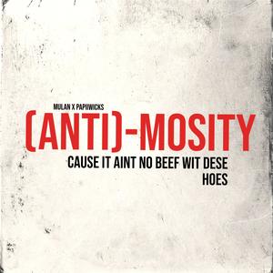 (ANTI)-MOSITY (feat. PapiiWicks) (Explicit)