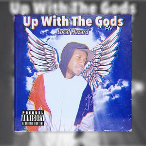 Up With The Gods (Explicit)