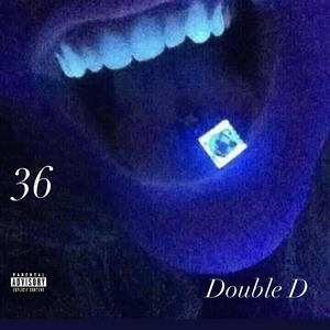 36 DOUBLE D (feat. RAPHII) [Explicit]