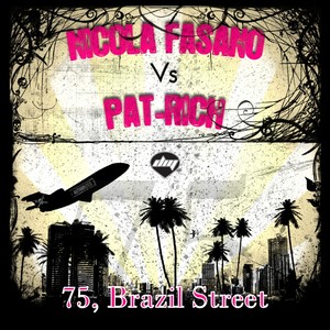75, Brazil Street (Nicola Fasano Vs Pat-Rich)