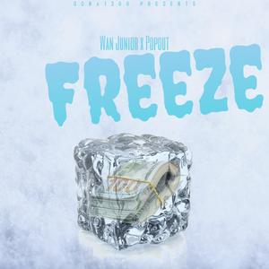 Freeze (feat. Popout) [Explicit]