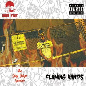 Iron Fists: Flaming Hands, The Jay Blaze Special (Explicit)