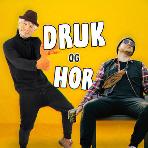 Druk Og Hor (Explicit)