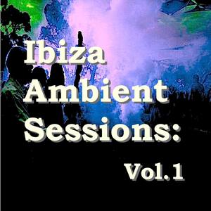 Ibiza Ambient Sessions: Vol. 1