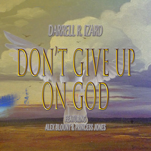 Don't Give up on God