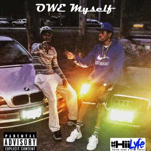 OWE Myself(feat. Trace Da Kannon) (Explicit)