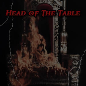 Head of The Table (Explicit)