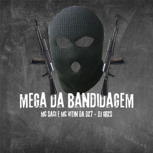Mega Da Bandidagem (Explicit)