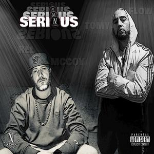 SERIOUS (feat. REL MCCOY & TOMYFLOW) (Explicit)