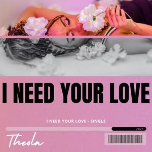 I Need Your Love (feat. J.Ktrenz & Sbu847)