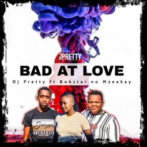 Bad At Love (Bootleg) (feat. Dj Pretty)