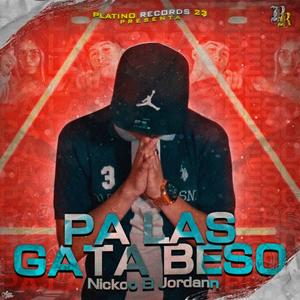 Pa Las Gatas Beso(feat. Nickoo El Jordann)