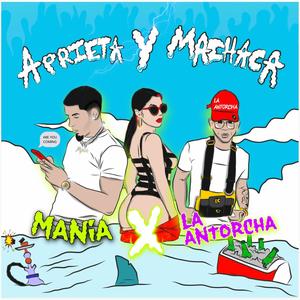 Aprieta & Machaca(feat. La AntorchaRD)