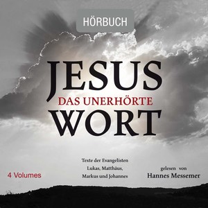 Jesus - Das unerhörte Wort (Explicit)