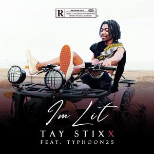 I'm Lit (feat. Typhoon25) [Explicit]