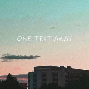 One Text Away (Explicit)