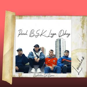Locales(feat. Dikey & Pixel) (Explicit)
