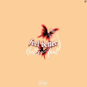 Feel Better (feat. PaJay) [Explicit]