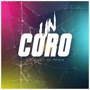 Un Coro (feat. Jey Peralta) [Explicit]