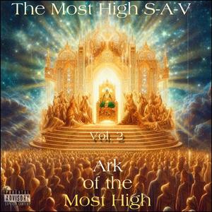 Ark Of The Most High, Volume 2 (Explicit)