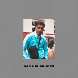 Sag Mir Bruder (2019)