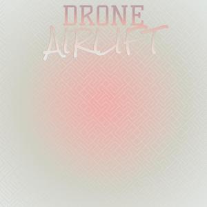 Drone Airlift