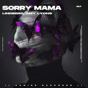 Sorry Mama - Techno Mix