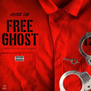 Free Ghost (Explicit)