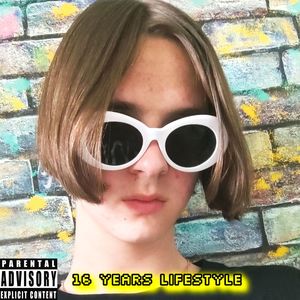 Sixteen Years Lifestyle (Explicit)