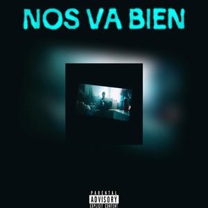 Nos Va Bien (Explicit)