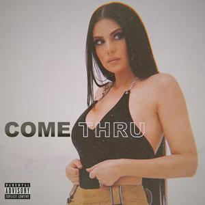 Come Thru (Explicit)