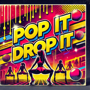 Pop It, Drop It