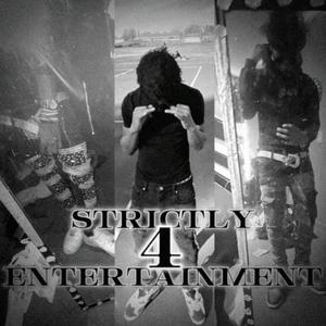 Strictly 4 Entertainment (Explicit)