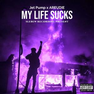 My Life Sucks (feat. AREUDIE) (Speed Up) (Explicit)