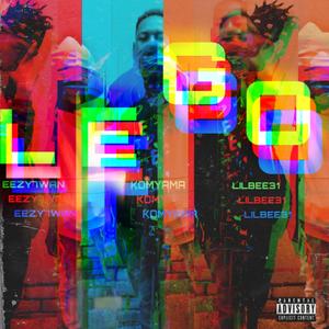 Lego(feat. Eezy 7Wan, K Omyama & Lil Bee31) (Explicit)