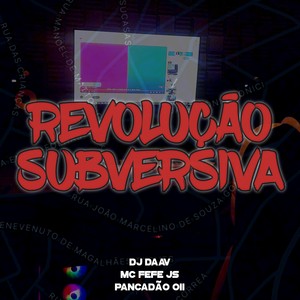 REVOLUÇÃO SUBVERSIVA (Explicit)