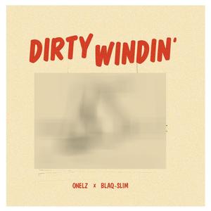 Dirty Windin' (feat. Blaq-Slim)