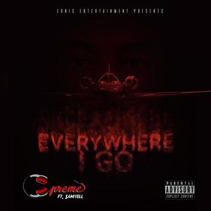 Everywhere I Go (feat. Samyell) [Explicit]