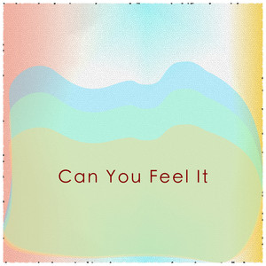 Can You Feel It (Explicit)