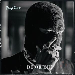 Yung $avv - Do Or Die (Explicit)
