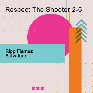 Respect The Shooter 2-5 (Explicit)