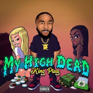 My High Dead (Explicit)