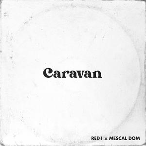Caravan(feat. Mescal Dom) (Explicit)